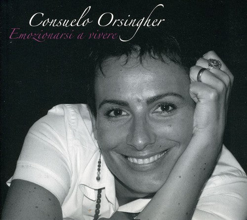 Consuelo Orsingher - Emozionarsi a Vivere