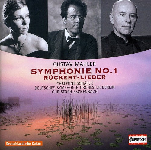 Mahler/ Schafer/ Deutsches So Berlin/ Eschenbac - Symphonies 1 / Ruckert Songs