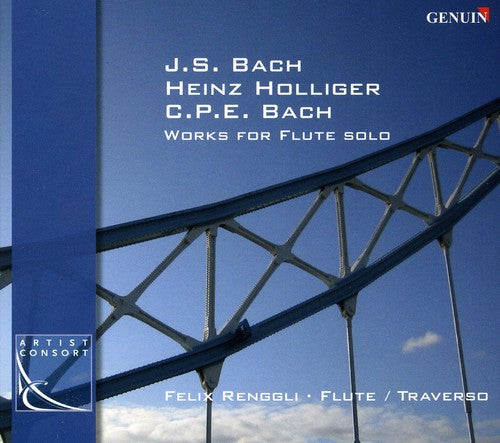 J.S. Bach / Holliger/ C.P.E. Bach / Renggli - Works for Flute Solo