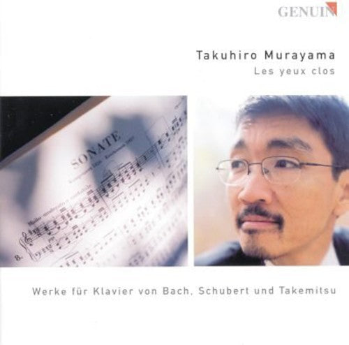 Bach/ Schubert/ Takemitsu/ Murayama - Les Yeux Clos