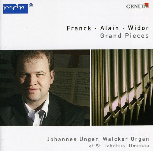 Franck/ Alain/ Widor/ Unger - Grand Pieces