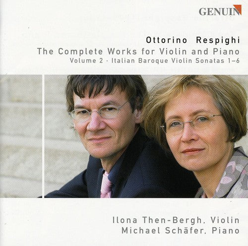 Respighi/ Ottorino/ Then-Bergh/ Schaefer - Complete Violin Music 2