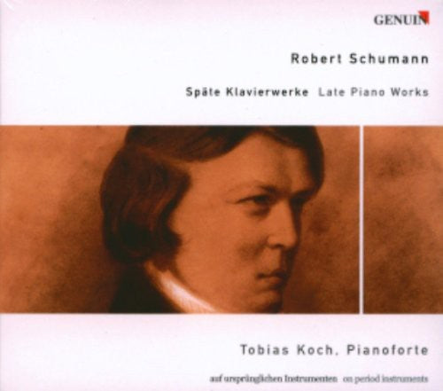 Schumann/ Koch - Late Piano Works