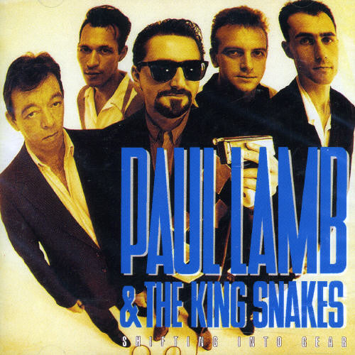 Paul Lamb & King Snakes - Shifting Into Gear