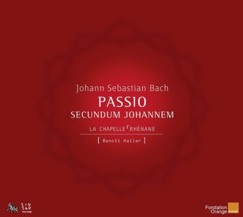 J.S. Bach / La Chapelle Rhenane/ Haller - St John Passion
