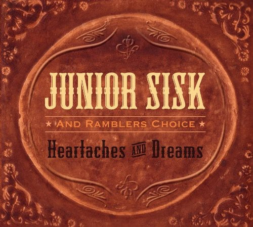 Junior Sisk - Heartaches and Dreams