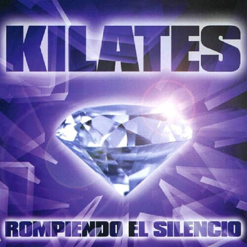Kilates - Rompiendo El Silencio