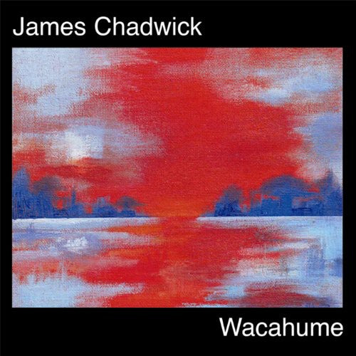 James Chadwick - Wacahume