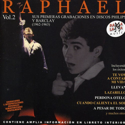 Raphael - Vol 2: Sus Primeras Grabaciones En Discos Philips Y Barclay 1962-1963