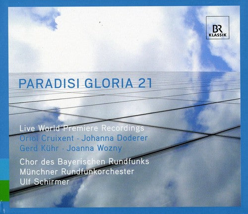 Ulf Schirmer - Paradisi Gloria 21: 21st Century Sacred Music