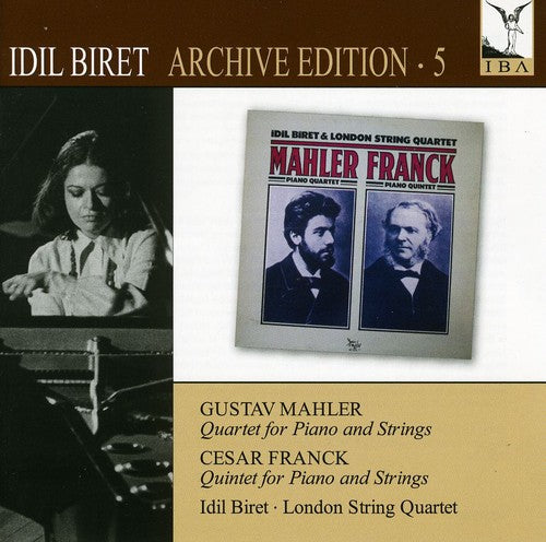 Mahler/ Franck/ Biret/ London String Quartet - Idil Biret Edition 5: Quartet for Piano & Strings