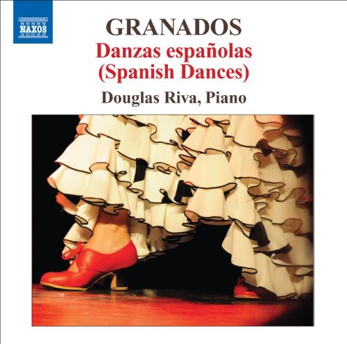 Enrique Granados / Douglas Riva - Piano Music 1 - Danzas Espanolas