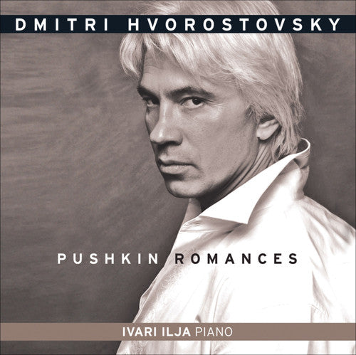 Hvorostovsky/ Ilja/ Tchaikovsky/ Rachmaninoff - Pushkin Romances