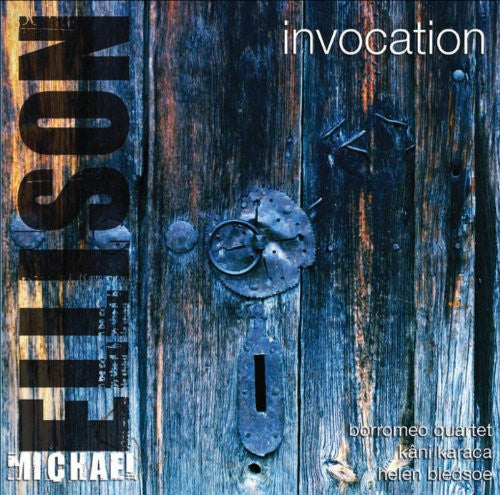 Michael Ellison / Borromeo String Quartet - Invocation