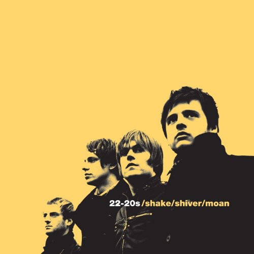 22-20s - Shake/Shiver/Moan
