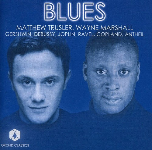 Gershwin/ Debussy/ Joplin/ Trusler/ Marshall - Blues