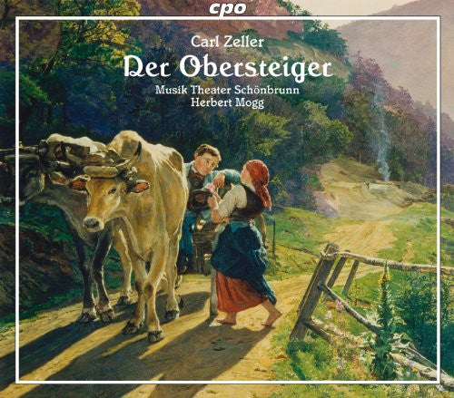 Zeller/ Chor Musiktheater Schonbrunn/ Mogg - Der Obersteiger