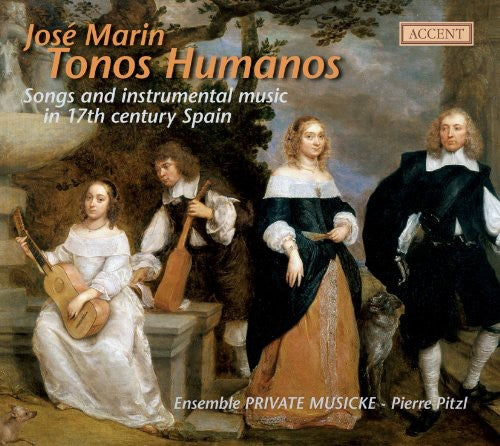 Marin/ Pitzl/ Ensemble Private Musicke - Tonos Humanos: Songs & Instr Music 17th Ctry Spain