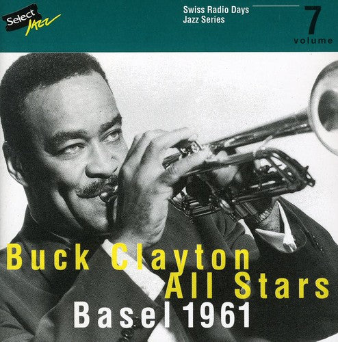 Buck Clayton All Stars - Swiss Radio Days Basel 1961, Vol. 7