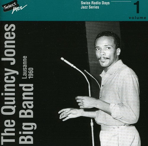 Quincy Jones - Swiss Radio Days Lausanne 1960, Vol. 1