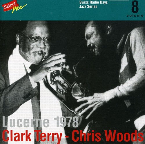 Clark Terry / Chris Woods - Swiss Radio Days Lucerne 1978, Vol. 8