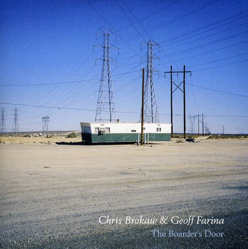 Chris Brokaw / Geoff Farina - The Boarder's Door