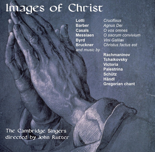 Rutter/ Cambridge Singers - Images of Christ