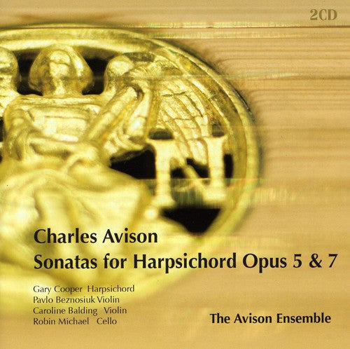 Avison Ensemble - Avison, Charles : Sonatas for Harpsichord Opus 5&7
