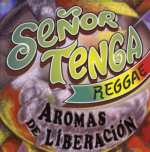 Senor Tenga - Aromas de Liberacion