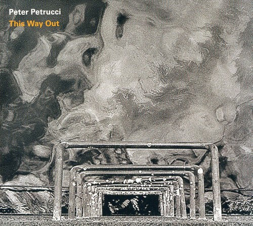 Peter Petrucci - This Way Out