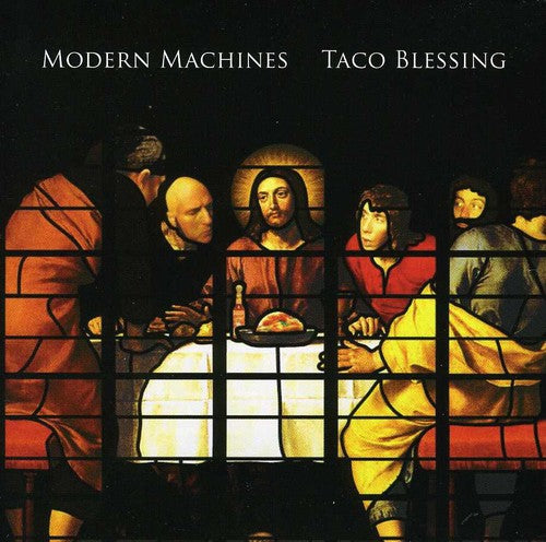 Modern Machines - Taco Blessing