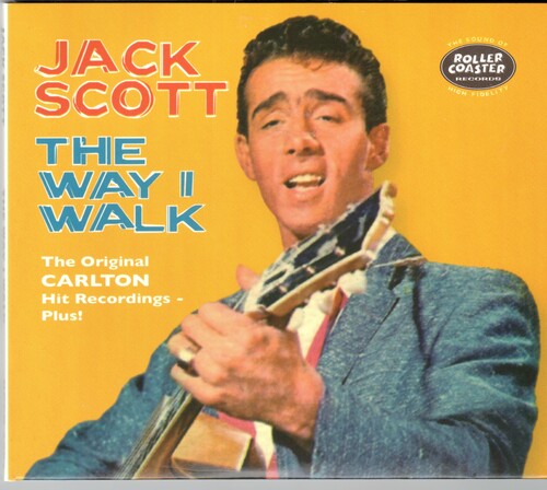 Jack Scott - The Way I Walk: The Original Carlton Hit Recordings Plus!