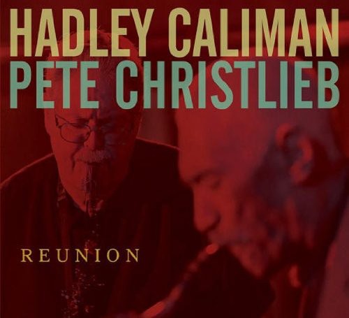 Hadley Caliman / Pete Christlieb - Reunion