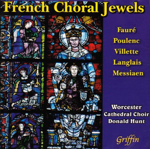 Faure/ Villette/ Poulenc/ Langlais - French Choral Jewels