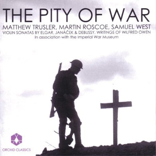 Matthew Trusler - Pity of War: Violin Sonatas