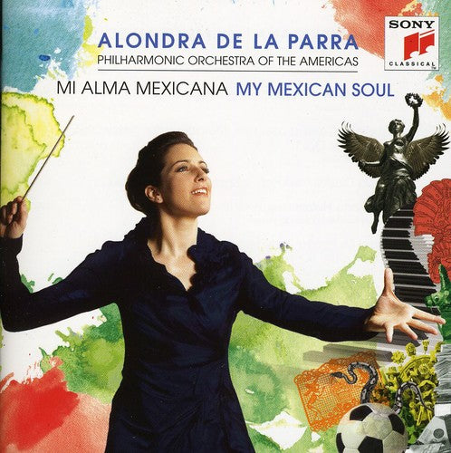 Alondra Parra - Mi Alma My Mexican Soul