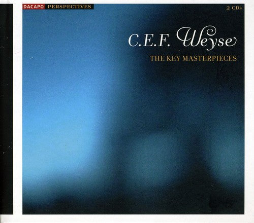 C.E.F. Weyse / Fischer/ Dnco/ Rdo/ Hedegaard - Key Masterpieces