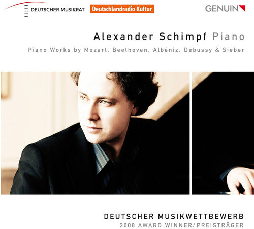 Alexander Schimpf / Mozart/ Beethoven/ Albeniz - Piano Works