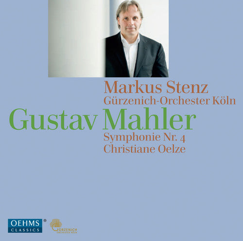 Mahler/ Oelze/ Gurzenich Orch Koln/ Stenz - Symphony No 4