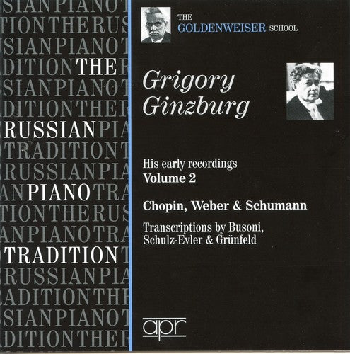 Grigori Ginzburg - Russian Piano Tradition: Goldenweiser School