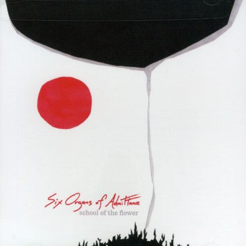 Six Organs of Admittance - School of the Flower