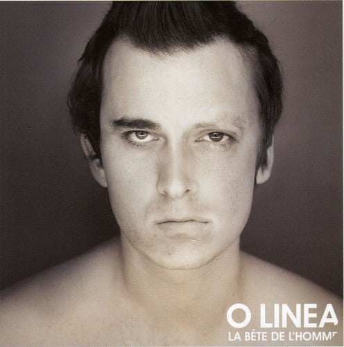 O Linea - Bete de L'homme