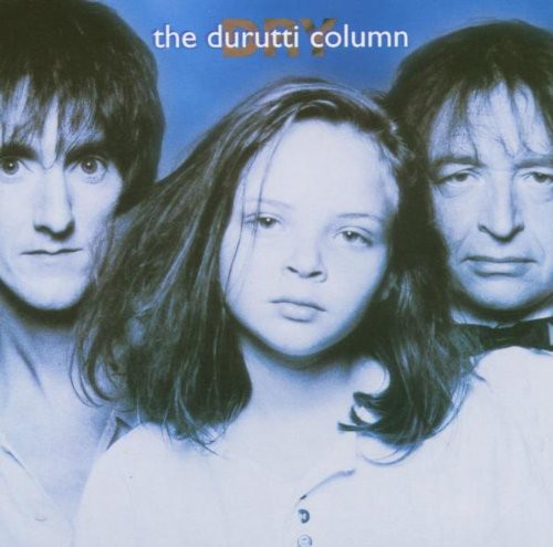 The Durutti Column - Dry