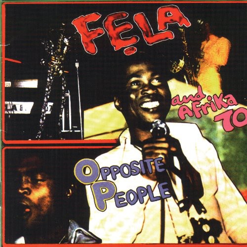 Fela Kuti - Opposite People/Sorrow Tears and Blood