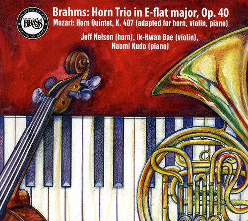 Brahms/ Nelsen/ Bae/ Kudo/ Mozart - Horn Trio Op 40
