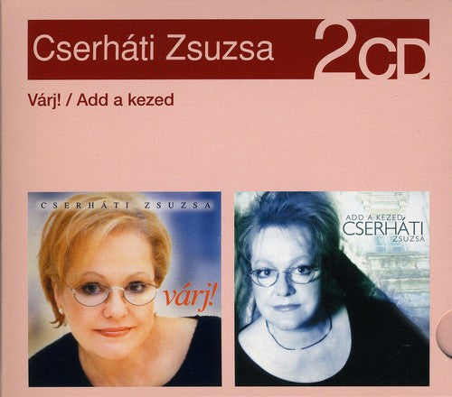 Zsuzsa Cserhati - Varj!/Add a Kezed