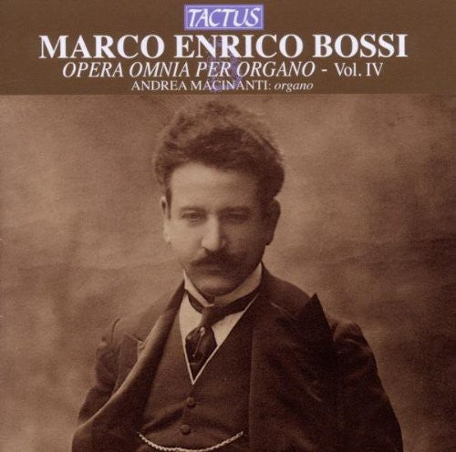 Bossi/ Macinanti - Complete Organ Works 4