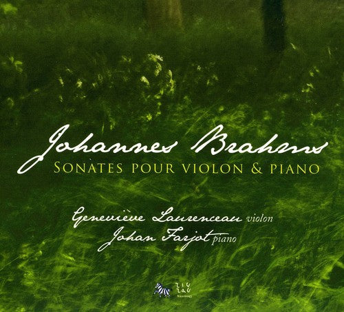 Brahms/ Laurenceau/ Farjot - Violin Sonatas