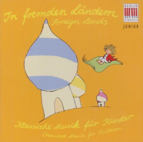 Berlin Classic Junior: Foreign Lands/ Various - Berlin Classic Junior: Foreign Lands