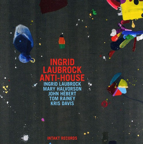 Laubrock/ Laubrock/ Halvorson - Anti-House